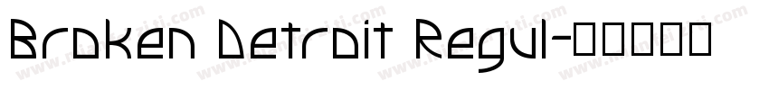 Broken Detroit Regul字体转换